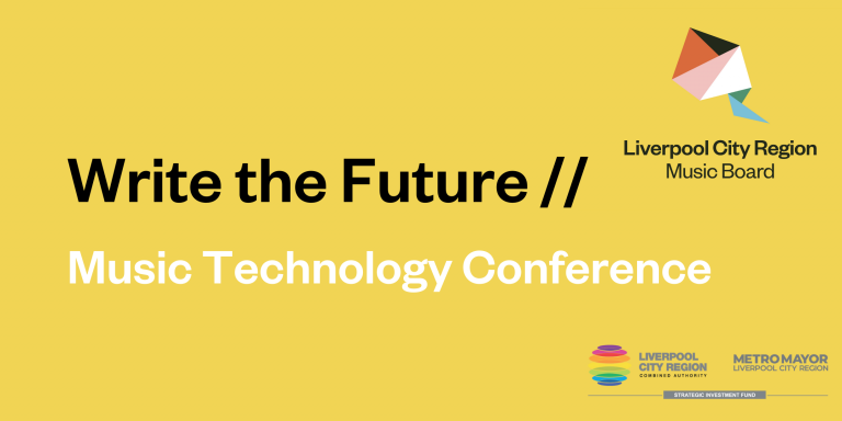 Write the Future: Music and Tech Conference in Liverpool, 28th April